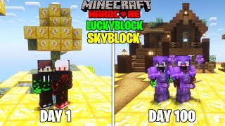We Survived 100 Days On LUCKYBLOCK SKYBLOCK In Minecraft Hardcore | Duo 100 Days