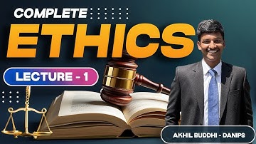 Ethics Classes (1/30) for UPSC, APPSC, TSPSC by Buddhi Akhil, ACP Delhi Police