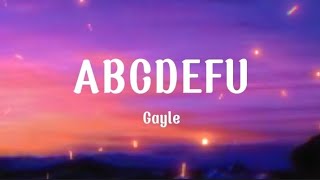 Gayle - Abcdefu Lyrics