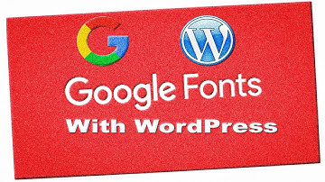 HOW TO USE GOOGLE FONTS WITH WORDPRESS WEBSITE EASY TUTORIAL