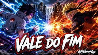 🔥 VALE DO FIM | Naruto vs Sasuke – O Confronto Lendário | Rap de Anime Épico | @ShiniRap 🔥