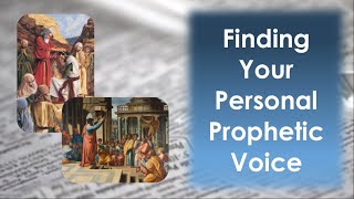 Finding Your Personal Prophetic Voice