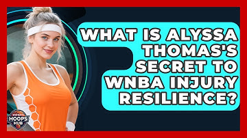 What Is Alyssa Thomas