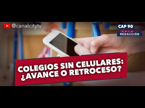 Colegios sin celulares: ¿Avance o retroceso? - Sala de Redacción | CityTv