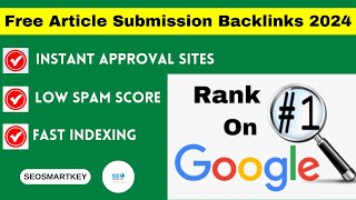 Full Free Article Submission Backlinks 2024  @Seosmartkey Guide