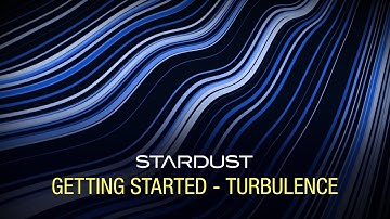 Stardust Getting Started Tutorial - Turbulence Node