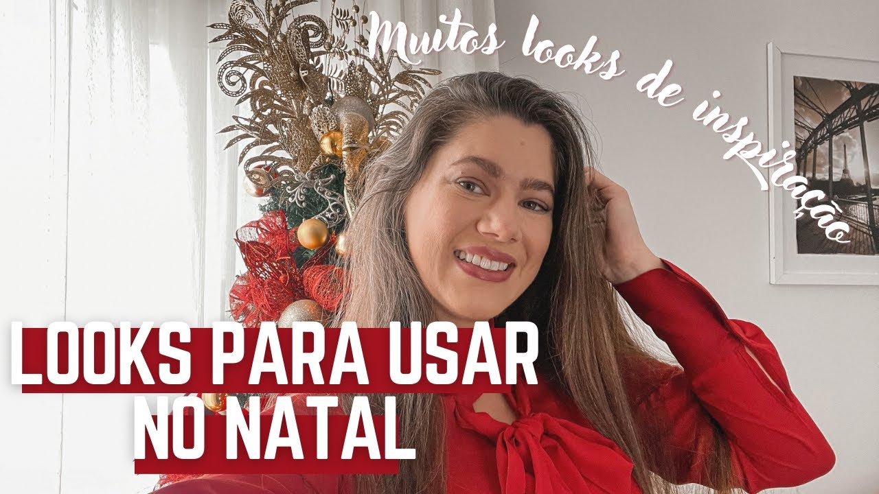 LOOKS PARA USAR NO NATAL | dicas para a culto natalino até o almoço de Natal