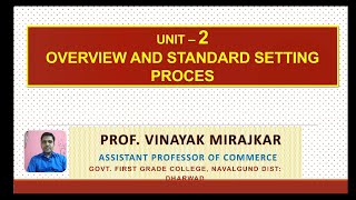 Unit-2 OVERVIEW AND STANDARD SETTING PROCESS