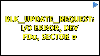 Unix & Linux: blk_update_request: I/O error, dev fd0, sector 0 (4 Solutions!!)