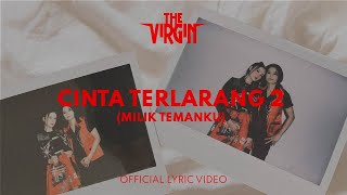 The Virgin - Cinta Terlarang 2 (Milik Temanku)