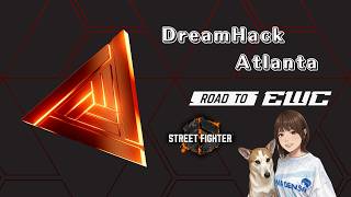 【ROAD TO EWC 26: DreamHack Atlanta】スト6ミラー配信DAY2