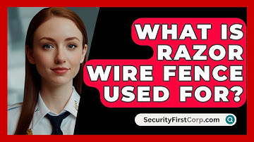 What Is Razor Wire Fence Used For? - SecurityFirstCorp.com