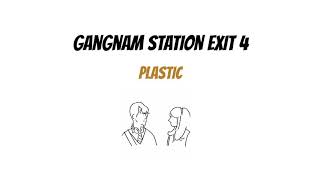 Plastic 'Gangnam Station Exit 4'//Lirik Sub Indo screenshot 4