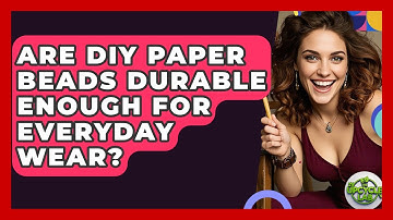 Are DIY Paper Beads Durable Enough For Everyday Wear? - The Upcycle Lab