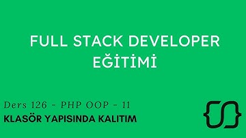 PHP - OOP: 11 - Klasör Yapısında Kalıtım - Ders 126