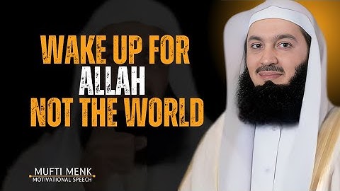 🕋 WAKE UP FOR ALLAH, NOT THE WORLD | TAHAJJUD REMINDER | MUFTI MENK ||MUFTI MENK MOTIVATIONAL SPEECH
