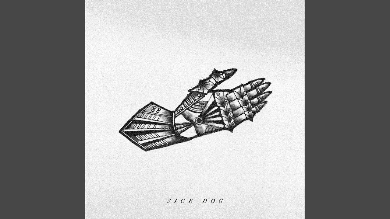 Watch Sick Dog on YouTube Watch Sick Dog on YouTube