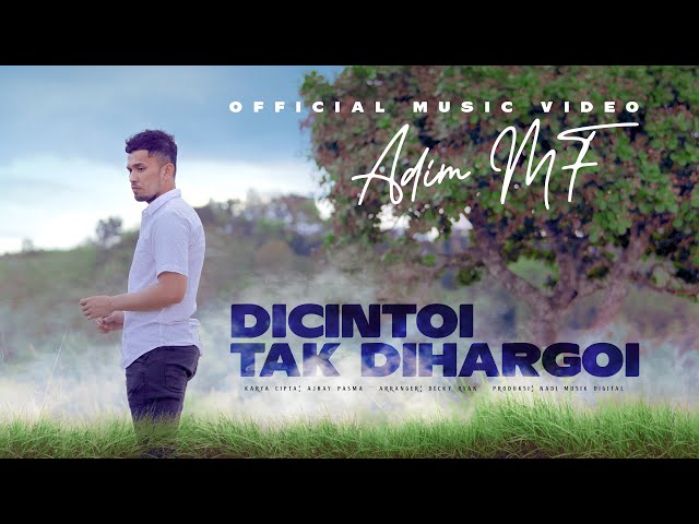 Adim MF - Dicintoi Tak Diharagoi (Official Music Video) class=