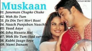 Muskaan Movie All songs Jukebox | Aftab Shivdasani, Anjala Zaveri | INDIAN MUSIC