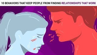 10 Behaviors That Keep People From Finding Relationships That Work