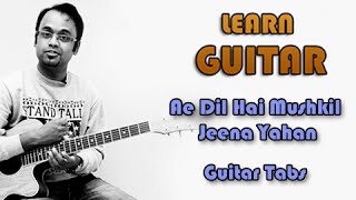 How To Play - Ae Dil Hai Mushkil Jeena Yahan - Guitar Tabs -  C.I.D