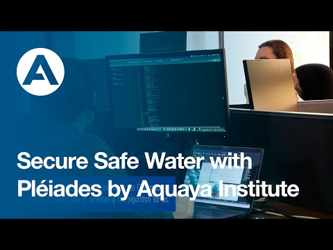 Secure Safe Water with Pléiades by Aquaya Institute