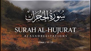 Surah Al-Hujurat | Verse 12 - 13 | Actions To Avoid