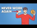 Follow These 5 Rules of Money & Never Work Again