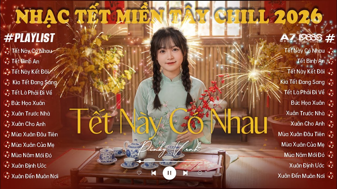 LK Nhạc TẾT LOFI CHILL Hay Nhất Tưng Bừng Đón TẾT 2026 | TẾT NÀY CÓ NHAU 1 & 2 - TẾT BÌNH AN