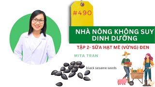 #490. NHÀ NÔNG KHÔNG SUY DINH DƯỠNG - Tập 2 - Sữa hạt mè (vừng) đen