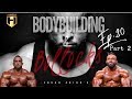 Bodybuilding & Bollocks Ep.20 Part 2 | Fouad Abiad, Luke Sandoe & James Hollingshead