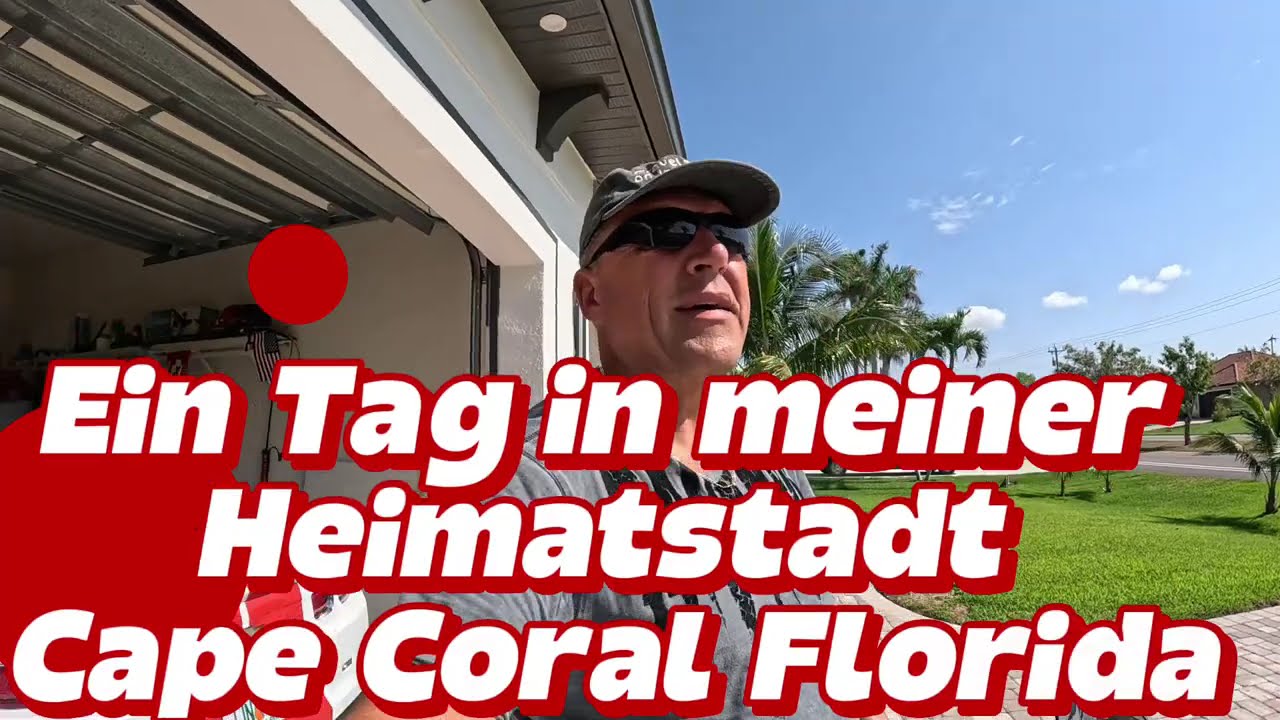 Einen Vormittag in meiner Heimatstadt Cape Coral Florida.