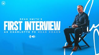 Dean Smith’s First Interview as Charlotte FC Head Coach