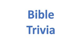Bible Trivia 153