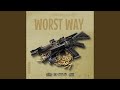 Worst way feat el6ixer  bamjoedirt