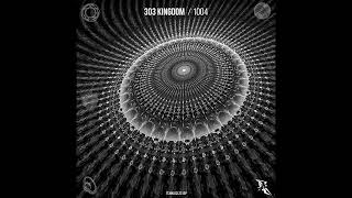 303 Kingdom   1004 Original Mix