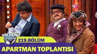 Güldür Güldür Show 219.Bölüm  Apartman Toplantısı