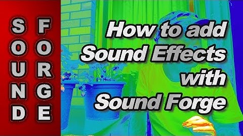 How to Add Sound Effects with Sound Forge Audio Studio