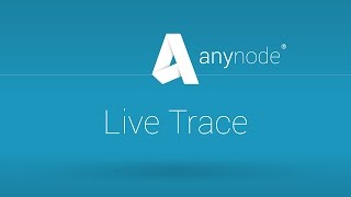 anynode 14 - Live Trace (engl.)
