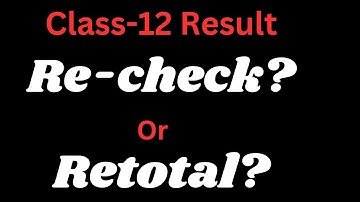 Re-check or Retotal कसरी गर्ने? | Class-12 Result