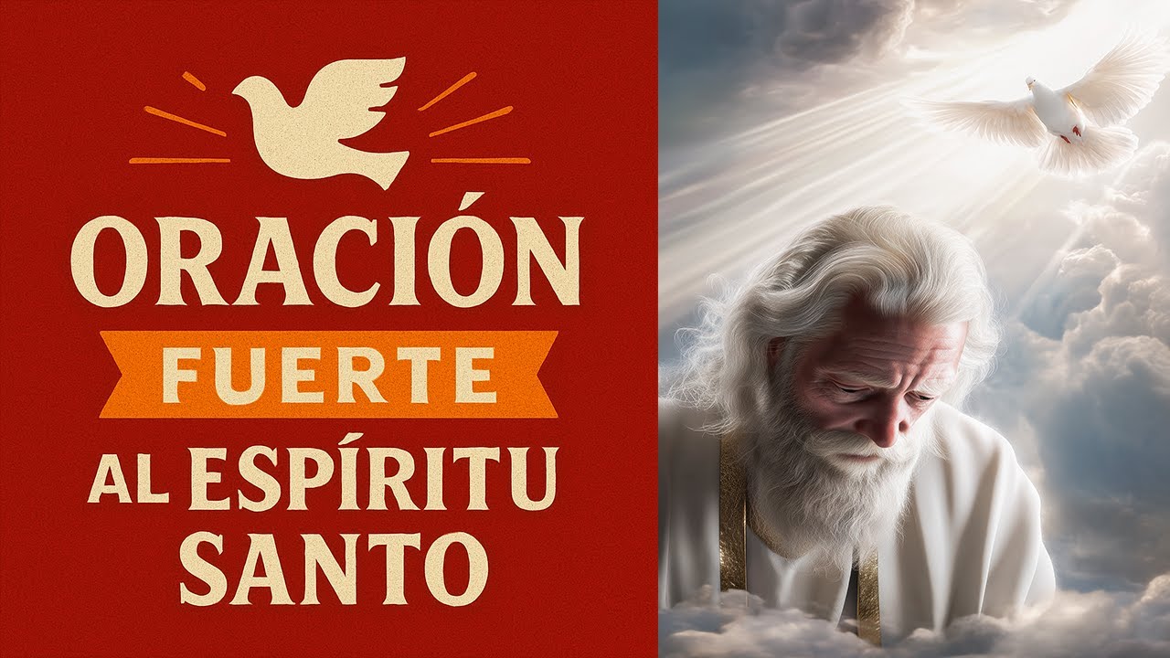 Oración Fuerte al Espíritu Santo por Sabiduría y Paz Divina - YouTube