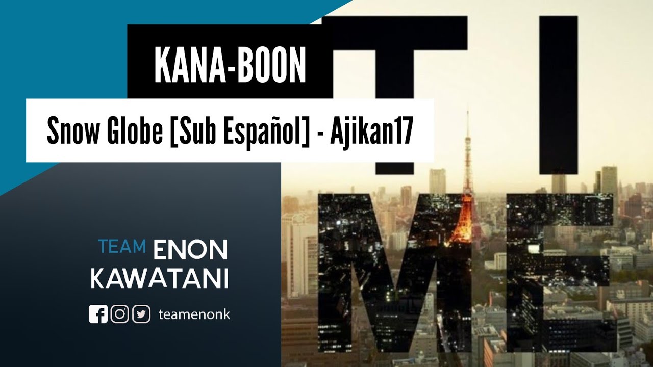 KANABOON "Snow Globe" スノーグローブ Sub Español; romaji; karaoke YouTube