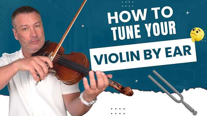 How To Tune A Violin By Ear
