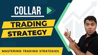 What Is Collar Trading Strategy  Option Trading Strategies