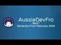 AussieDevFro "Best" Moments from February 2022