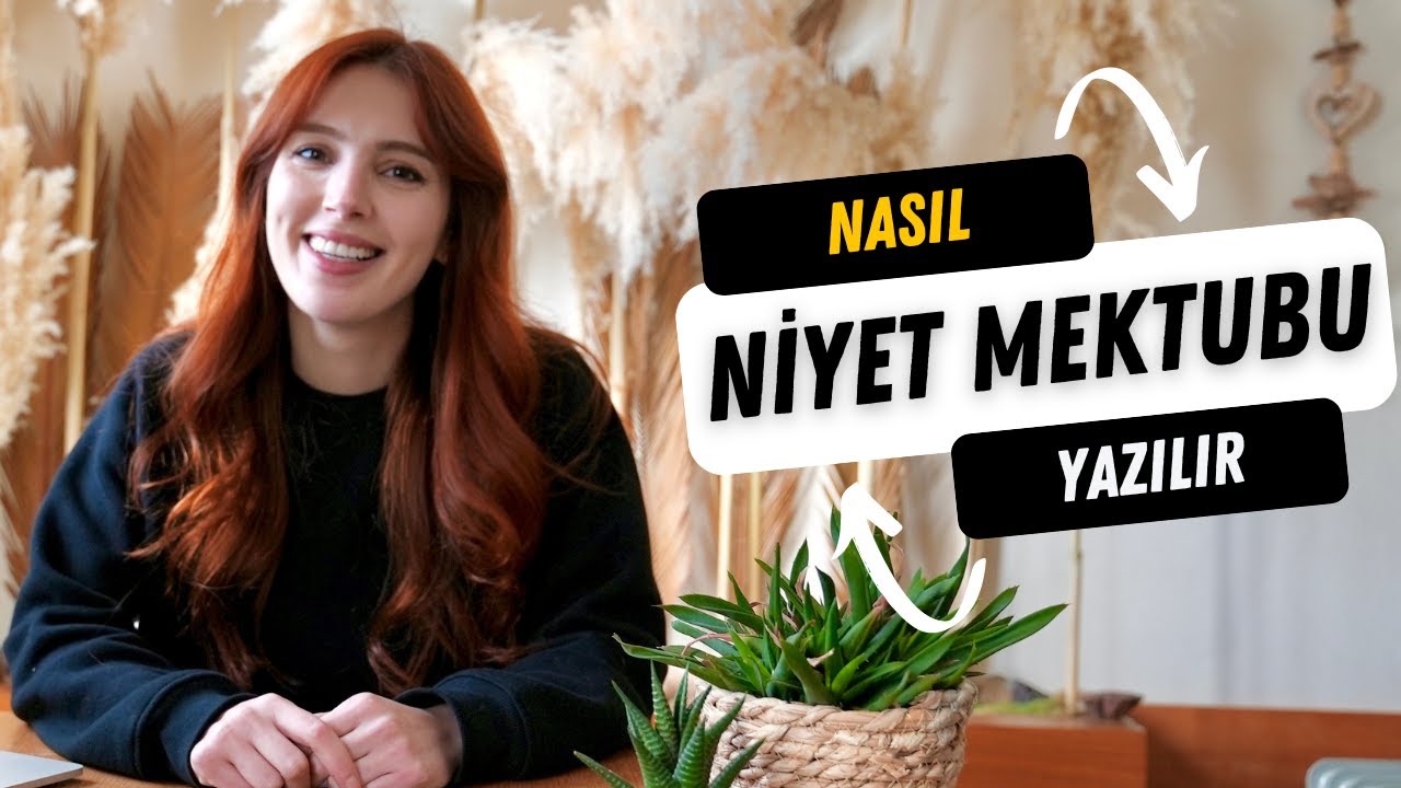 Niyet Mektubu Nasıl Yazılır? 👩‍🏫