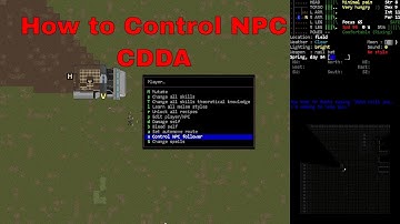 How to Control NPC Companions - Cataclysm Dark Days Ahead Tutorial