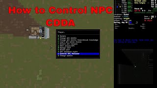 How to Control NPC Companions - Cataclysm Dark Days Ahead Tutorial