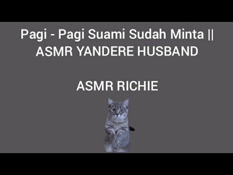 ASMR Cowok || Masih Pagi Sudah Minta || ASMR YANDERE