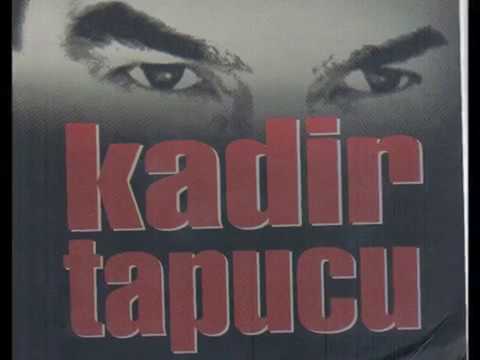 AĞLA KALBİM/KADİR TAPUCU